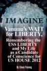 Vanunu's Wait for Liberty : Remembering the USS Liberty and My Life as a Candidate of Conscience for Us House 2012 - Book