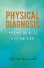 Physical Diagnosis for Surgical Students - Book