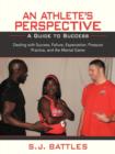 An Athlete's Perspective : A Guide to Success - Book