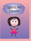 Who's My Daddy? - eBook