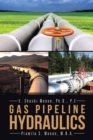 Gas Pipeline Hydraulics - eBook