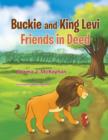 Buckie and King Levi - Friends in Deed - Book