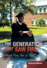 The Generation That Saw Fire : Words from One of Them - Book