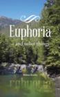 Euphoria : - And Other Things - Book