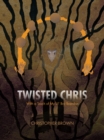 Twisted Chris : With a Touch of My Lil' Bro Brandon - eBook