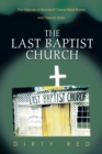 The Last Baptist Church : The Odyssey of Reverend Cheese Head Brown and Deacon Jones - eBook
