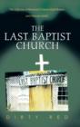 The Last Baptist Church : The Odyssey of Reverend Cheese Head Brown and Deacon Jones - Book