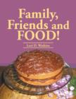 Family, Friends and Food! - Book