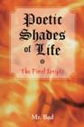 Poetic Shades of Life : The Final Scripts - Book