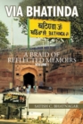 Via Bhatinda : A Braid of Reflected Memoirs - Book