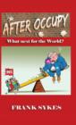 After Occupy : What Next for the World? - Book
