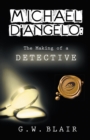 Michael D'angelo: : The Making of a Detective - eBook