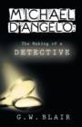 Michael D'Angelo : The Making of a Detective - Book