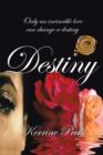 Destiny : Only an Invincible Love Can Change a Destiny - Book