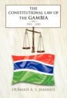 The Constitutional Law of the Gambia : 1965 - 2010 - Book