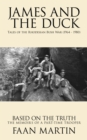 James and the Duck : Tales of the Rhodesian Bush War (1964 - 1980) - eBook