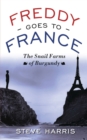Freddy Goes to France : The Snail Farms of Burgundy - eBook