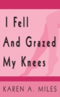 I Fell and Grazed My Knees - eBook