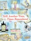 Still Another Time, Times Remembered - Book