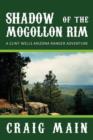 SHADOW of the MOGOLLON RIM : A Clint Wells Arizona Ranger Adventure - Book