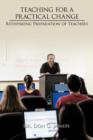 Teaching for a Practical Change : Rethinking Preparation of Teachers - Book