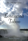 Louisiana Taboo : The Life Experience - eBook