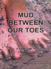 Mud Between Our Toes : A Collection of Verses and Vignettes - eBook
