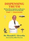 Dispensing Truth : Divine Prescriptions to Restore and Maintain Good Health - Book