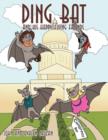 Ding Bat And His Happy Flying Friends - Book