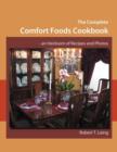 The Complete Comfort Foods Cookbook - an Heirloom of Recipes and Photos - Book
