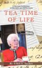 Tea Time of Life : A Second Collection of Recipes and Reflections - Book