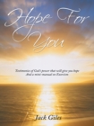 Hope for You : Testimonies of God'S Power That Will Give You Hope and a Mini-Manual on Exorcism - eBook