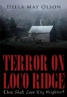 Terror on Loco Ridge : Thou Shalt Love Thy Neighbor? - eBook