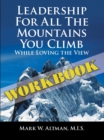 Leadership for All the Mountains You Climb : Workbook - eBook