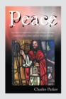 Peace : In a Times of Uncertainty, Economic Collapse, Terrorism, Materialism, War, Where and How Does Peace Fit In? - eBook