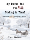 My Stories and I'm Still Sticking to Them! : Fennimore...As I Remember. Volume Iv - eBook