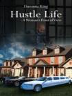 Hustle Life - a Woman's Point of View - eBook