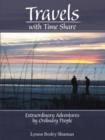 Travels with Time Share : Extraordinary Adventures by Ordinary People. - eBook