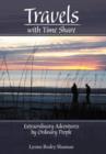 Travels with Time Share : Extraordinary Adventures by Ordinary People. - Book