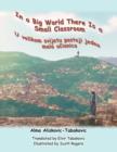 In a Big World There is a Small Classroom : U Velikom Svijetu Postoji Jedna Mala UAiionica - Book