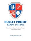 Bulletproof Expert Systems : Clinical Decision Support for Physical Therapists in the Outpatient Setting - Book