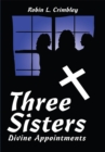 Three Sisters : Divine Appointments - eBook