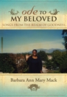 Ode to My Beloved : Songs from the Realm of Goodness - eBook