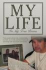 My Life In My True Poems : True Poems About Love, Relationship, My Kids, My X-wife, and Hard Times of Spending in & Out of Jail and Prison. - Book