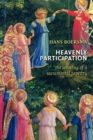 Heavenly Participation : The Weaving of a Sacramental Tapestry - eBook