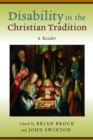 Disability in the Christian Tradition : A Reader - eBook