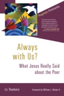 Always with Us? : What Jesus Really Said about the Poor - eBook