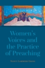 Women's Voices and the Practice of Preaching - eBook