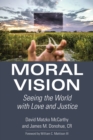 Moral Vision : Seeing the World with Love and Justice - eBook