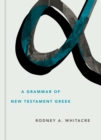 A Grammar of New Testament Greek - eBook